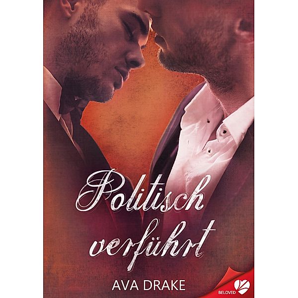 Politisch verführt / BELOVED, Ava Drake