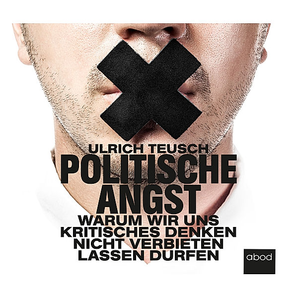 Politische Angst,Audio-CD, Ulrich Teusch