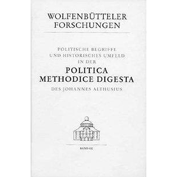 Politische Begriffe und historisches Umfeld in der Politica