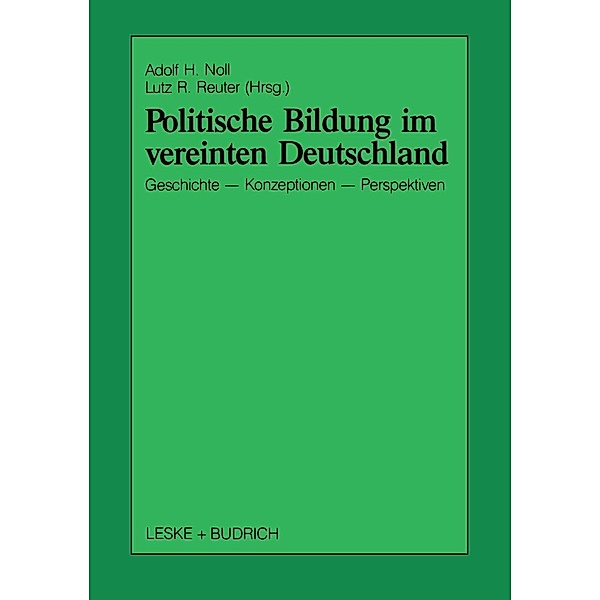 Politische Bildung im vereinten Deutschland / Schriften zur Politischen Didaktik Bd.19