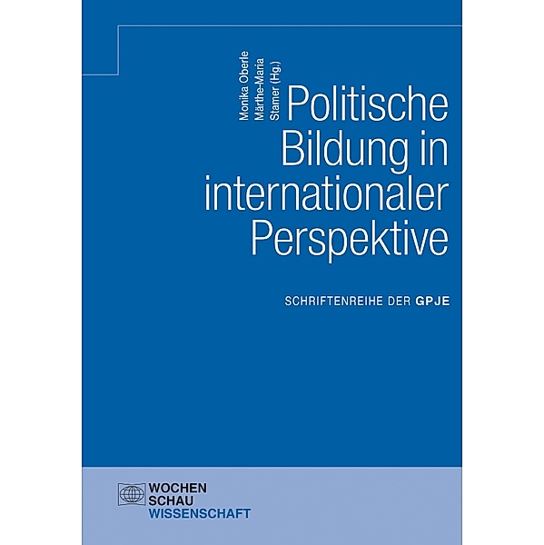 Politische Bildung in internationaler Perspektive / Schriftenreihe der GPJE