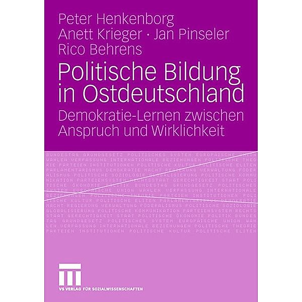 Politische Bildung in Ostdeutschland, Peter Büchner, Anett Krieger, Jan Pinseler, Rico Behrens