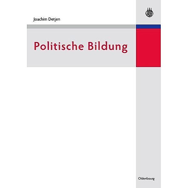Politische Bildung / Jahrbuch des Dokumentationsarchivs des österreichischen Widerstandes, Joachim Detjen