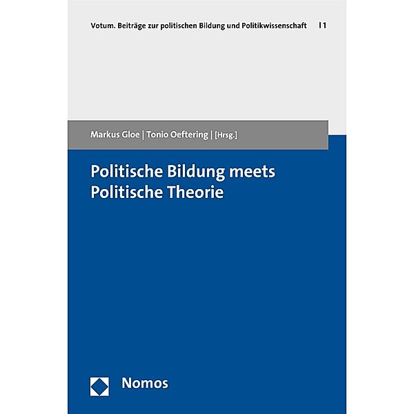 Politische Bildung meets Politische Theorie / Votum. Beiträge zur politischen Bildung und Politikwissenschaft Bd.1