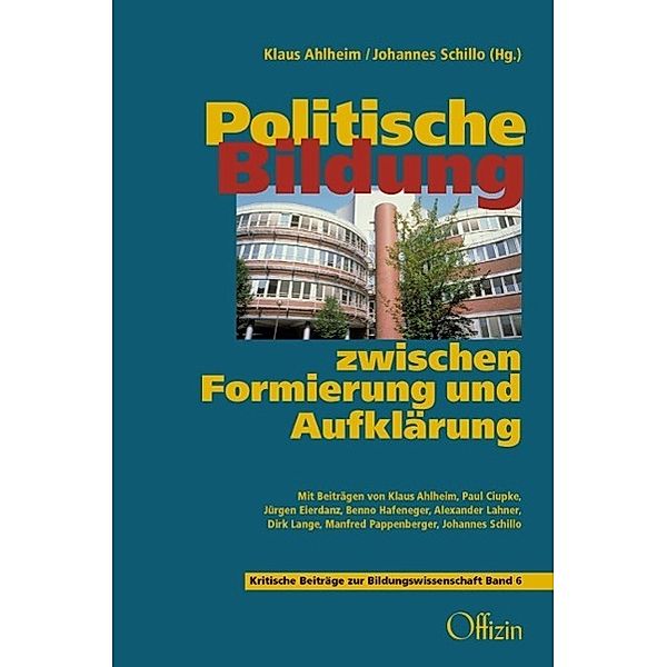 Politische Bildung zwischen Formierung und Aufklärung, Klaus Ahlheim, Johannes Schillo, Dirk Lange