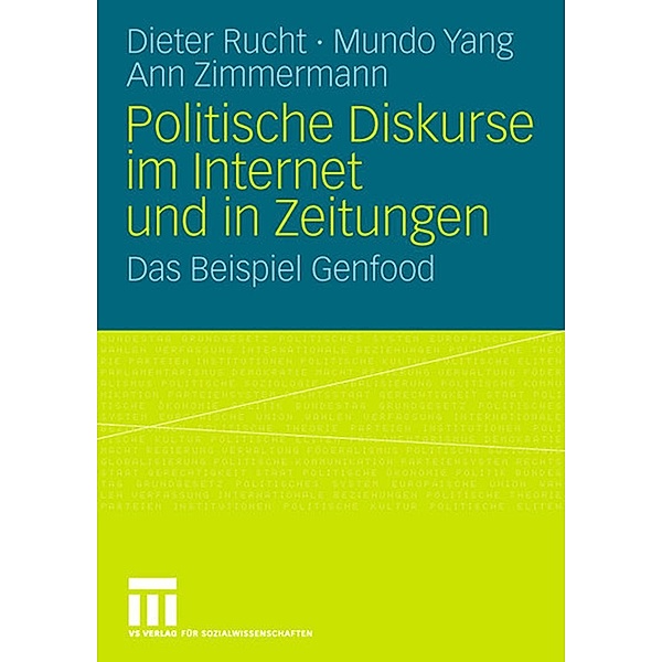 Politische Diskurse im Internet und in Zeitungen, Dieter Rucht, Mundo Yang, Ann Zimmermann
