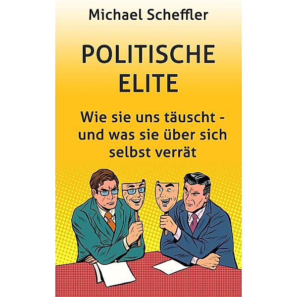 Politische Elite, Michael Scheffler
