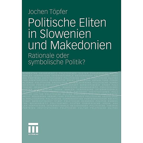 Politische Eliten in Slowenien und Makedonien, Jochen Töpfer