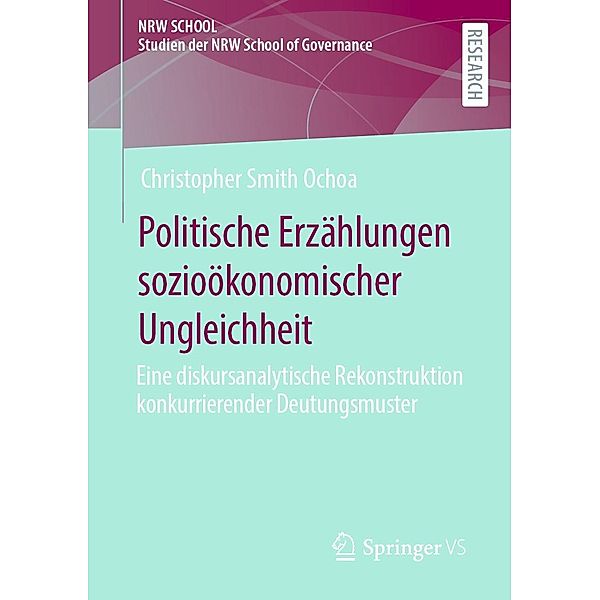 Politische Erzählungen sozioökonomischer Ungleichheit / Studien der NRW School of Governance, Christopher Smith Ochoa