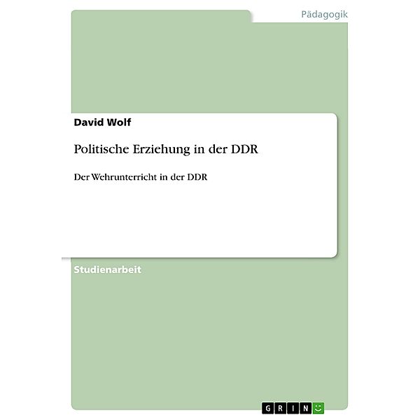 Politische Erziehung in der DDR, David Wolf