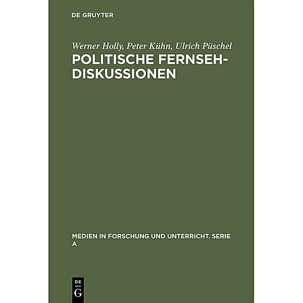 Politische Fernsehdiskussionen, Werner Holly, Peter Kühn, Ulrich Püschel