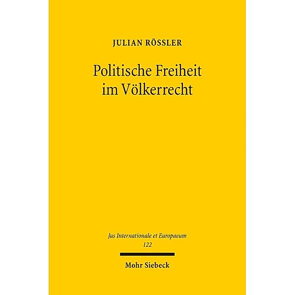 Politische Freiheit im Völkerrecht, Julian Rössler