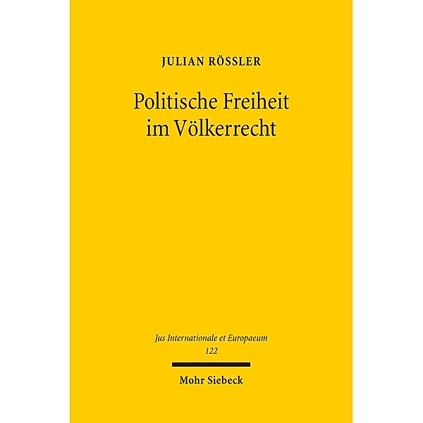 Politische Freiheit im Völkerrecht, Julian Rössler