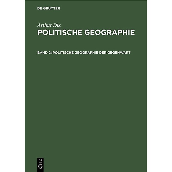 Politische Geographie der Gegenwart / Jahrbuch des Dokumentationsarchivs des österreichischen Widerstandes, Arthur Dix