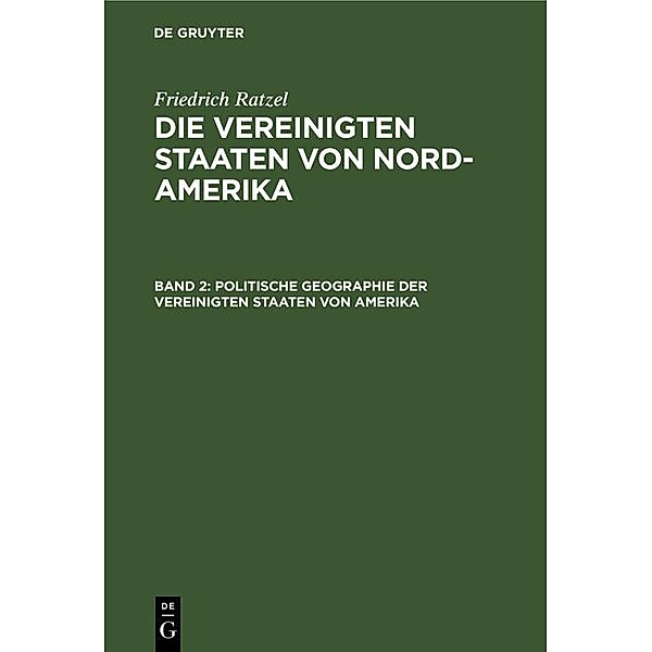 Politische Geographie der Vereinigten Staaten von Amerika / Jahrbuch des Dokumentationsarchivs des österreichischen Widerstandes, Friedrich Ratzel