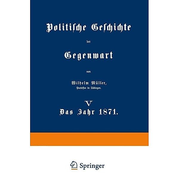 Politische Geschichte der Gegenwart, Wilhelm Müller