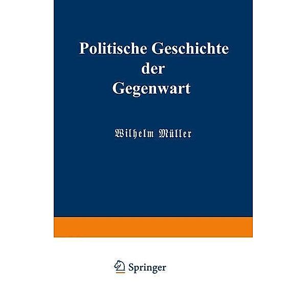 Politische Geschichte der Gegenwart, Wilhelm Müller, Carl Wippermann