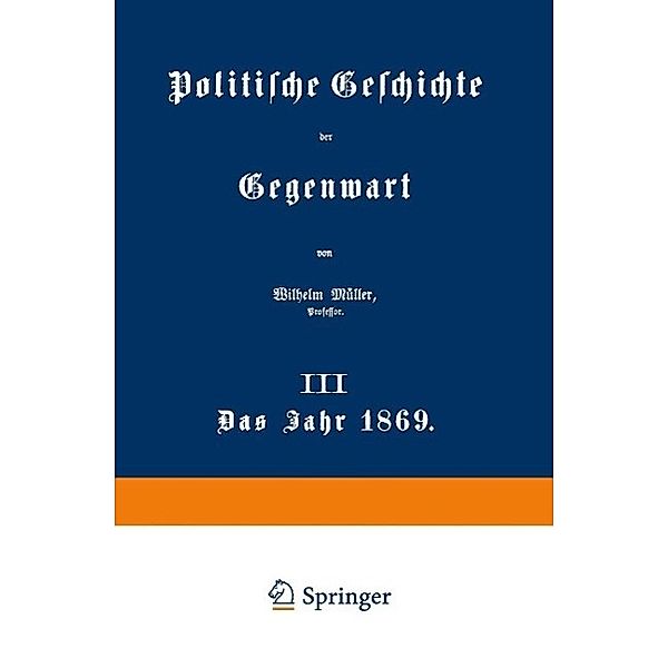 Politische Geschichte der Gegenwart, Wilhelm Müller