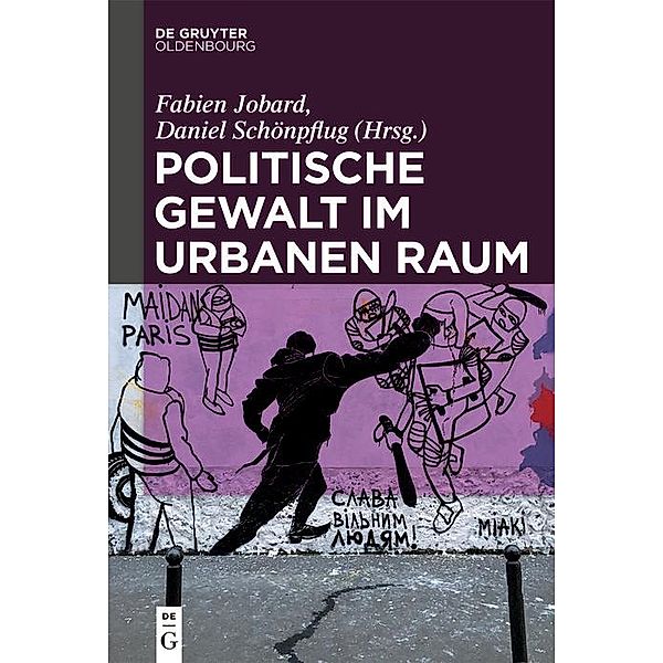 Politische Gewalt im urbanen Raum / Jahrbuch des Dokumentationsarchivs des österreichischen Widerstandes