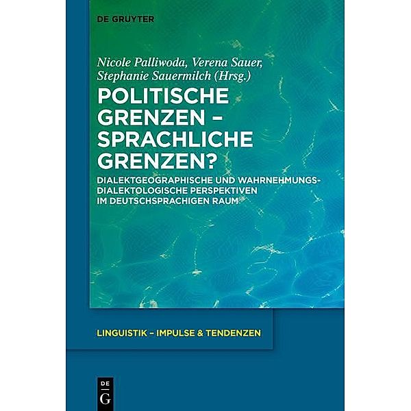 Politische Grenzen - Sprachliche Grenzen? / Linguistik - Impulse & Tendenzen Bd.83