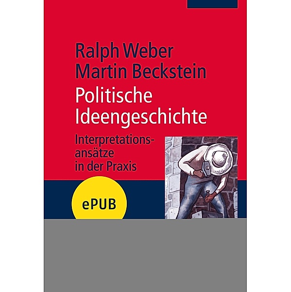 Politische Ideengeschichte, Martin Beckstein, Ralph Weber