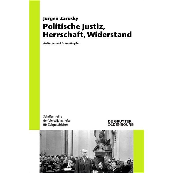 Politische Justiz, Herrschaft, Widerstand, Jürgen Zarusky