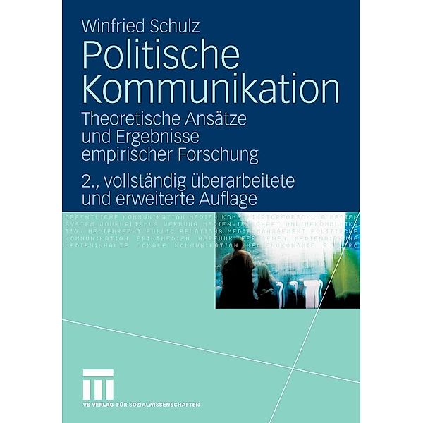 Politische Kommunikation, Winfried Schulz