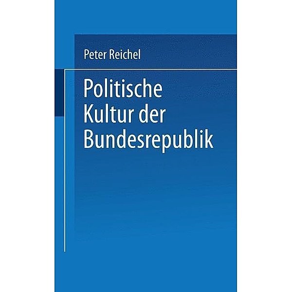 Politische Kultur der Bundesrepublik, Peter Reichel