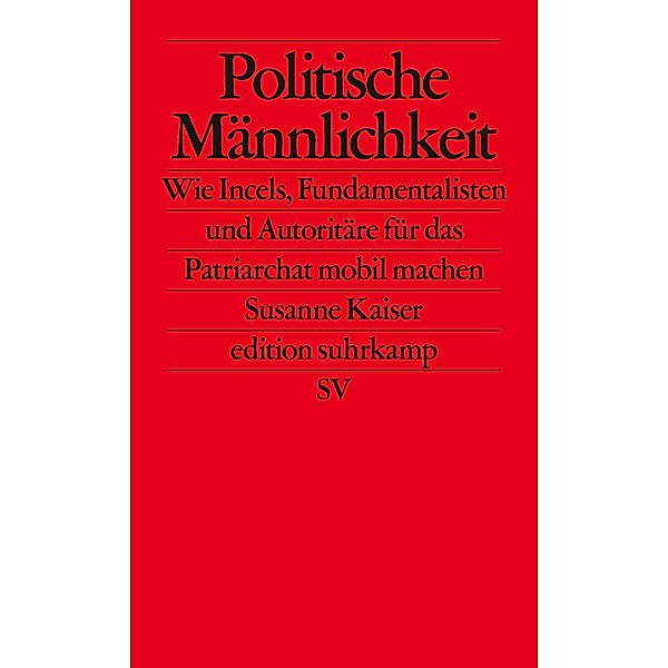 Politische Männlichkeit / edition suhrkamp Bd.2765, Susanne Kaiser