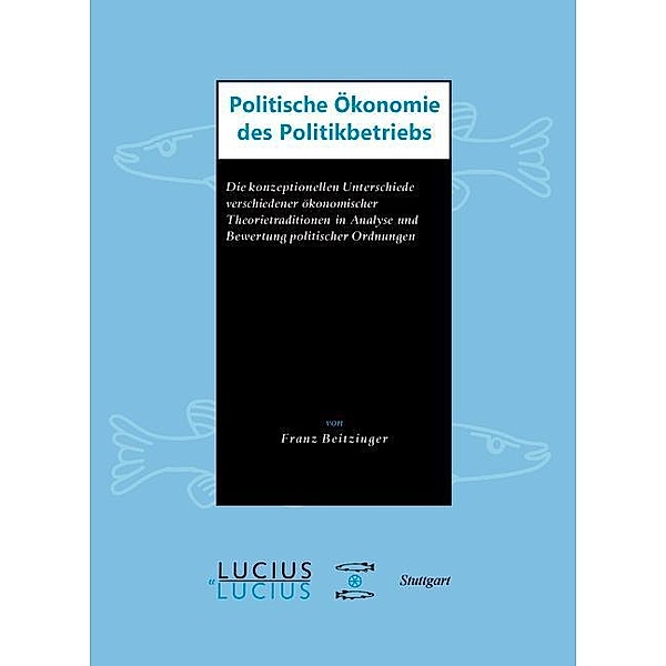 Politische Ökonomie des Politikbetriebs / Jahrbuch des Dokumentationsarchivs des österreichischen Widerstandes, Franz Beitzinger