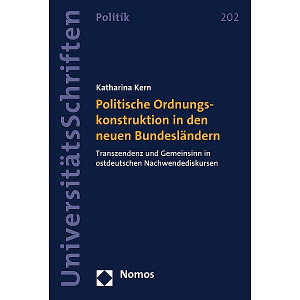Politische Ordnungskonstruktion in den neuen Bundesländern / Nomos Universitätsschriften - Politik Bd.202, Katharina Kern