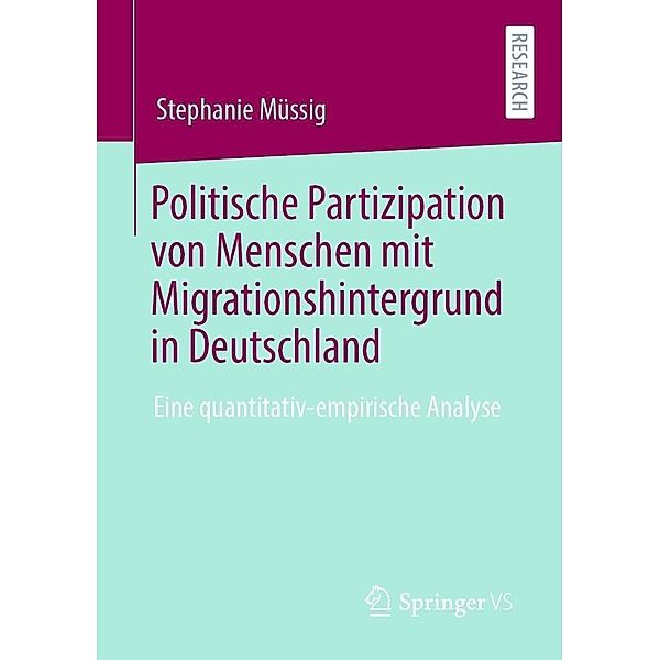 Politische Partizipation von Menschen mit Migrationshintergrund in Deutschland, Stephanie Müssig