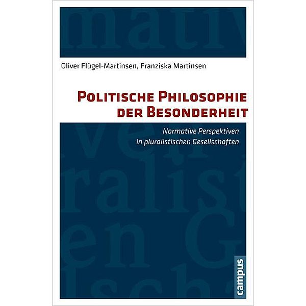 Politische Philosophie der Besonderheit, Oliver Flügel-Martinsen, Franziska Martinsen