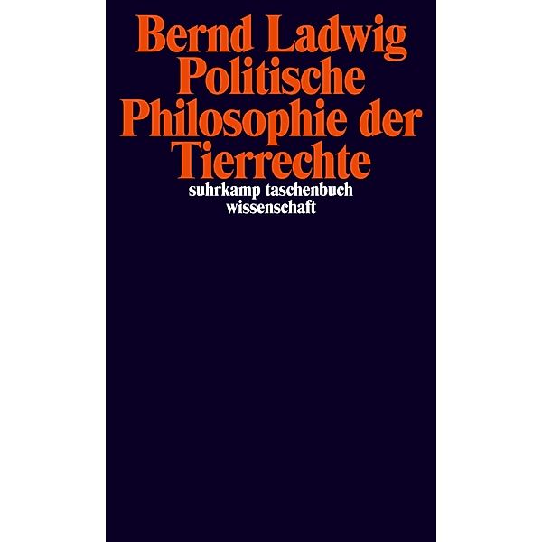 Politische Philosophie der Tierrechte, Bernd Ladwig