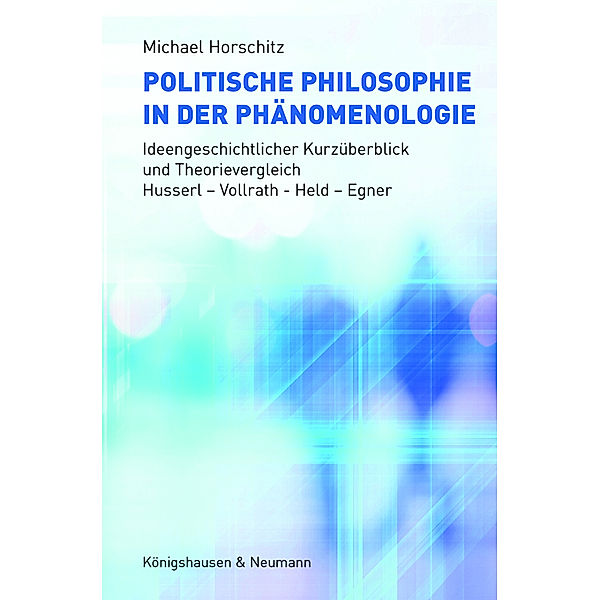 Politische Philosophie in der Phänomenologie, Michael Horschitz