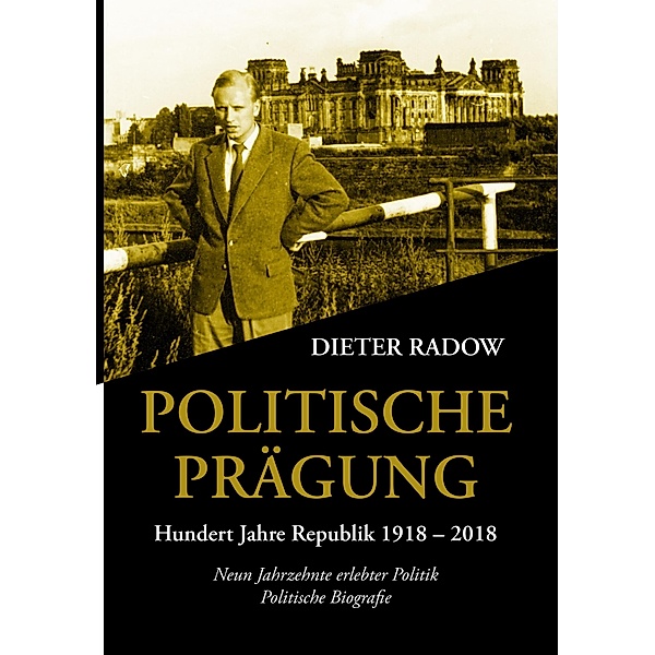 Politische Prägung, Dieter Radow