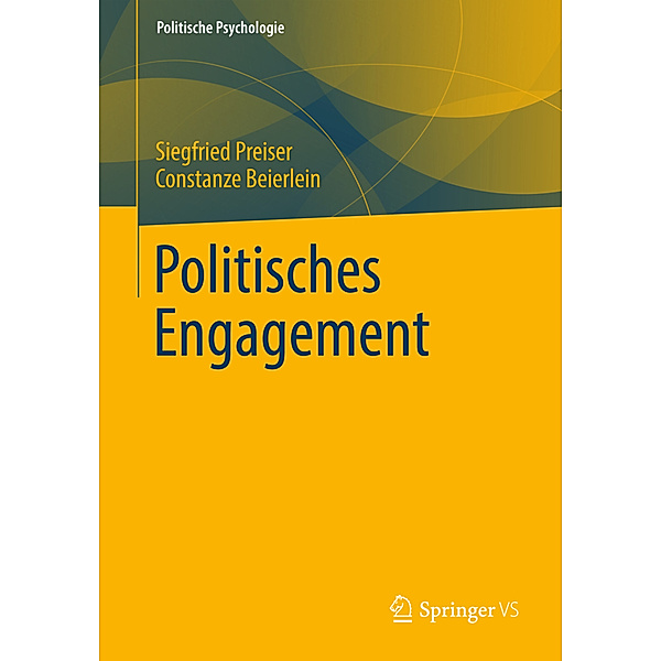 Politische Psychologie / Politisches Engagement, Siegfried Preiser, Constanze Beierlein