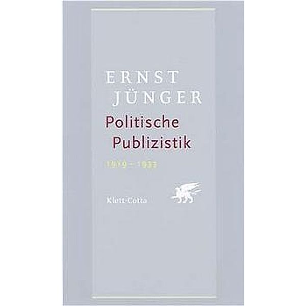 Politische Publizistik 1919-1933, Ernst Jünger