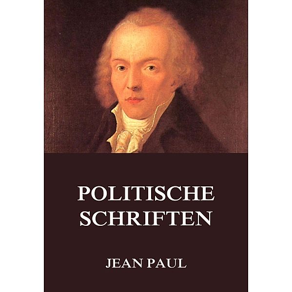 Politische Schriften, Jean Paul