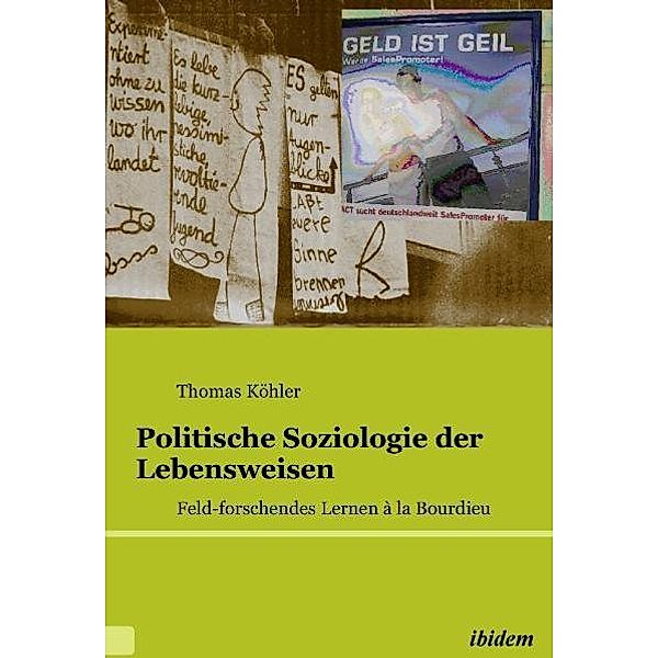 Politische Soziologie der Lebensweisen, Thomas Köhler