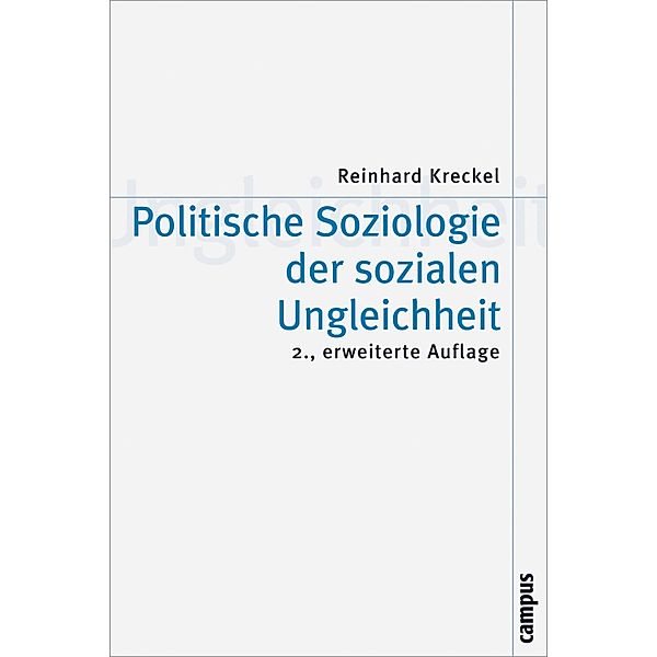Politische Soziologie der sozialen Ungleichheit / Theorie und Gesellschaft Bd.25, Reinhard Kreckel