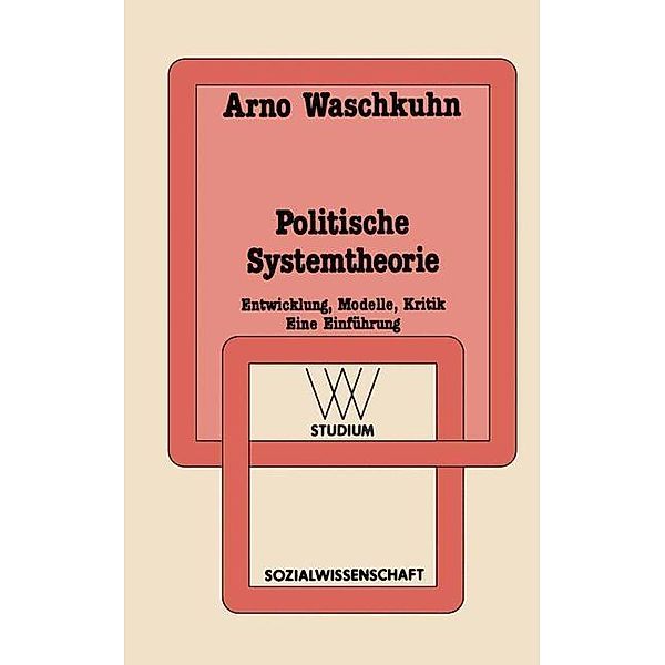 Politische Systemtheorie / wv studium, Arno Waschkuhn