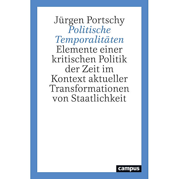 Politische Temporalitäten, Jürgen Portschy