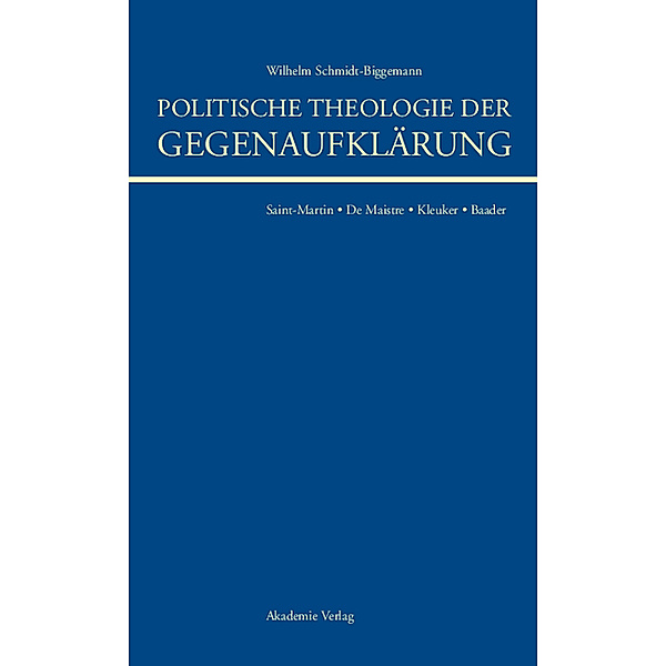 Politische Theologie der Gegenaufklärung, Wilhelm Schmidt-Biggemann