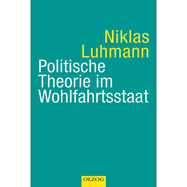 Politische Theorie im Wohlfahrtsstaat, Niklas Luhmann