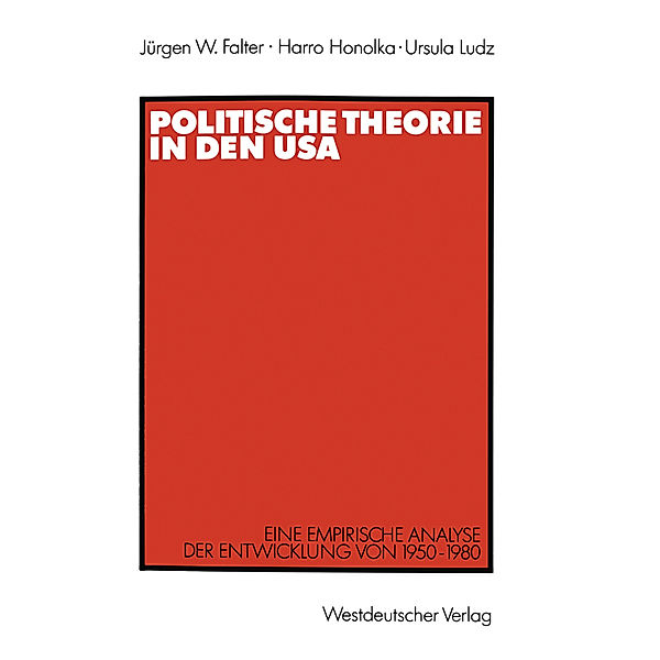 Politische Theorie in den USA, Jürgen W. Falter, Harro Honolka, Ursula Ludz