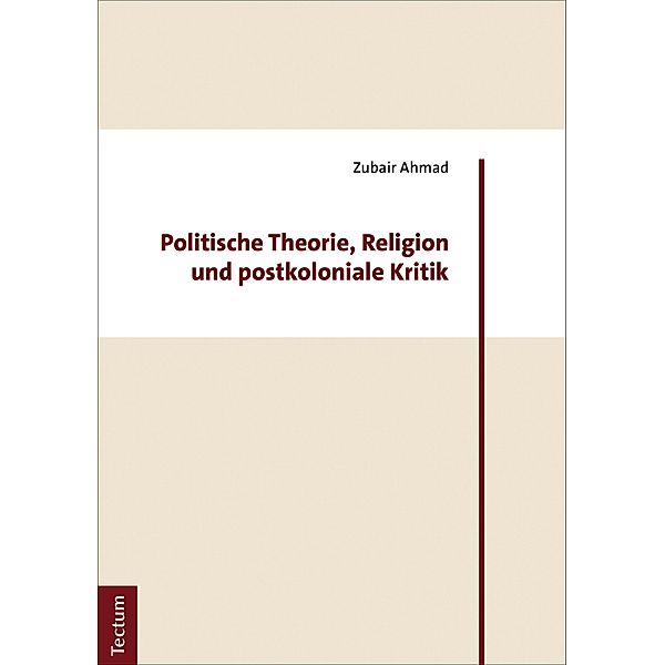 Politische Theorie, Religion und postkoloniale Kritik, Zubair Ahmad