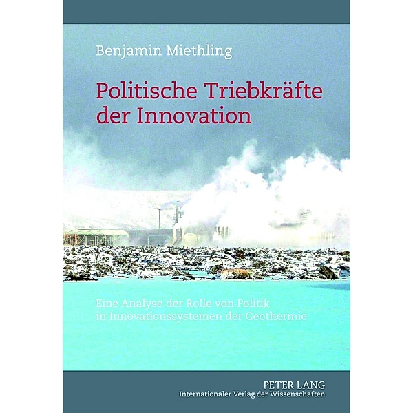 Politische Triebkraefte der Innovation, Benjamin Miethling
