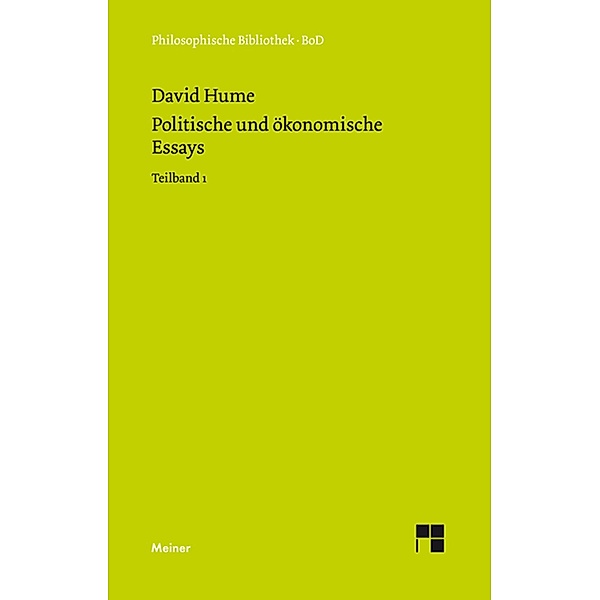 Politische und ökonomische Essays. Teilband 1 / Philosophische Bibliothek, David Hume