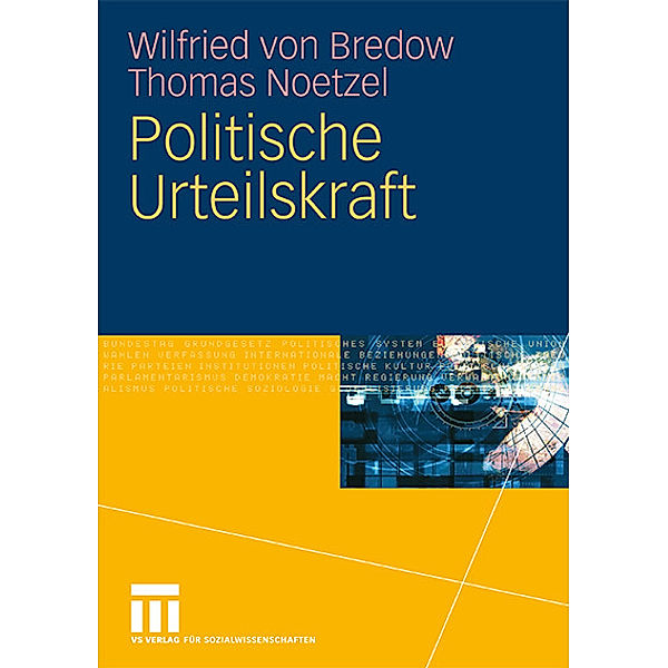 Politische Urteilskraft, Wilfried von Bredow, Thomas Noetzel